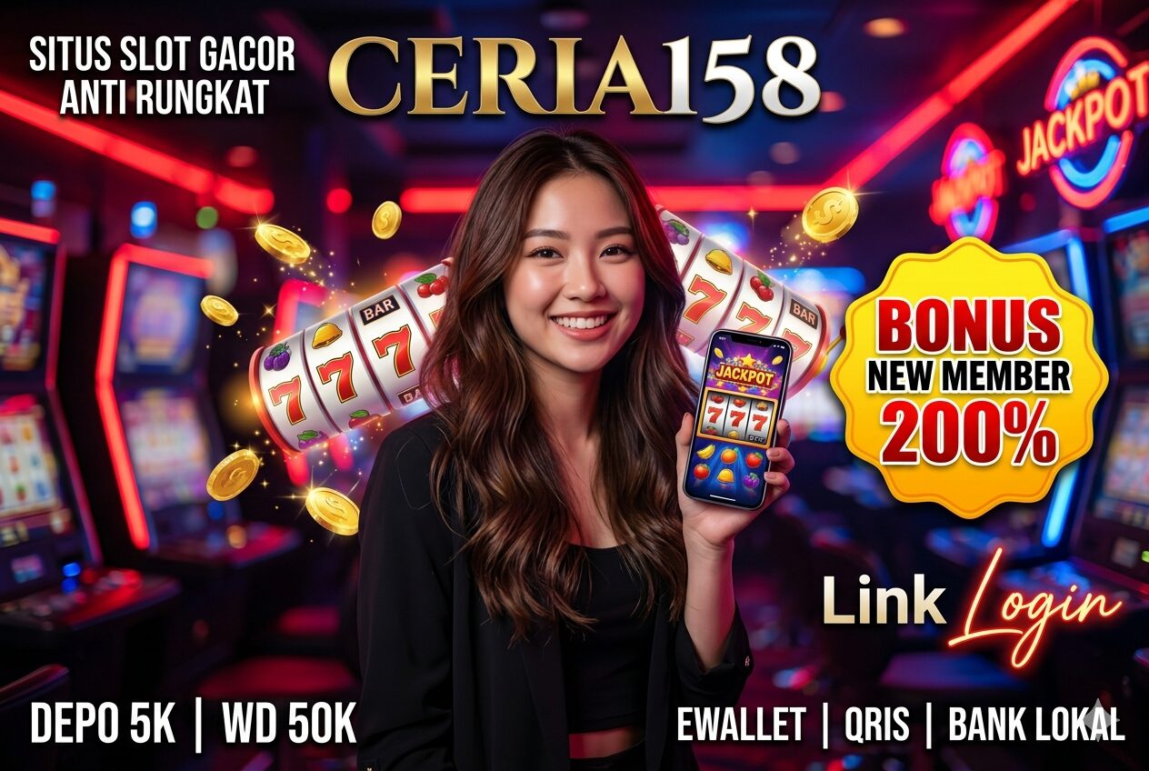 CERIA158 Hadir dengan Sensasi Slot Online yang Bikin Main Makin Seru